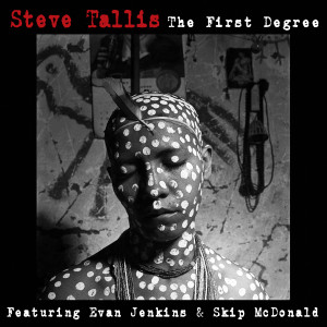 Steve Tallis "The First Degree"